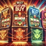 BEST FEATURE BUY SLOTS